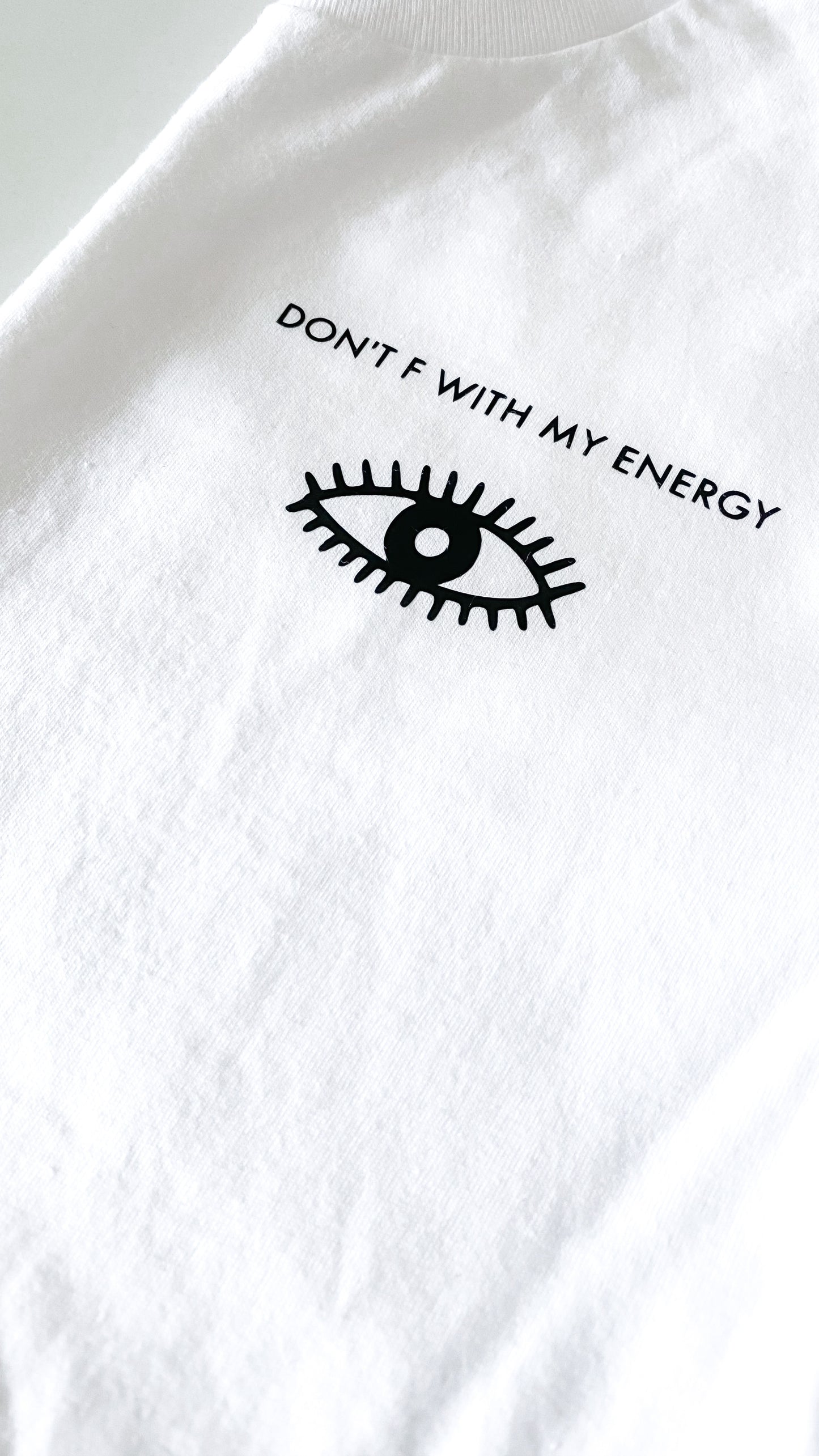 Don't F With My Energy Tee | White